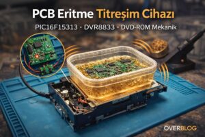 PCB Eritme Titreşim Cihazı PIC16F15313 DVR8833 DVDROM Mekanik