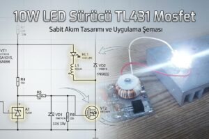 10W LED Sürücü TL431 Mosfet