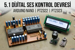 5.1 Dijital Ses Kontrol Devresi Arduino Nano PT2322 PT2323