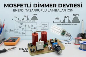 Enerji Tasarruflu Lambalar İçin Mosfetli Dimmer Devresi