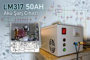 LM317  50AH Akü Şarj Cihazı
