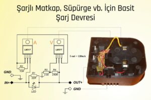 Şarjlı Matkap. Süpürge vb. İçin Basit Şarj Devresi