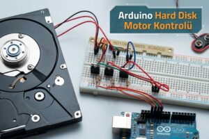 Arduino Hard Disk Motor Kontrolü