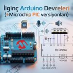 İlginç Arduino Devreleri (+Microchip PIC versiyonları)