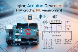 İlginç Arduino Devreleri (+Microchip PIC versiyonları)