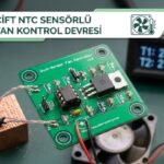 Çift NTC Sensörlü Fan Kontrol Devresi