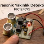 Ultrasonik Yakınlık Detektörü PIC12F675